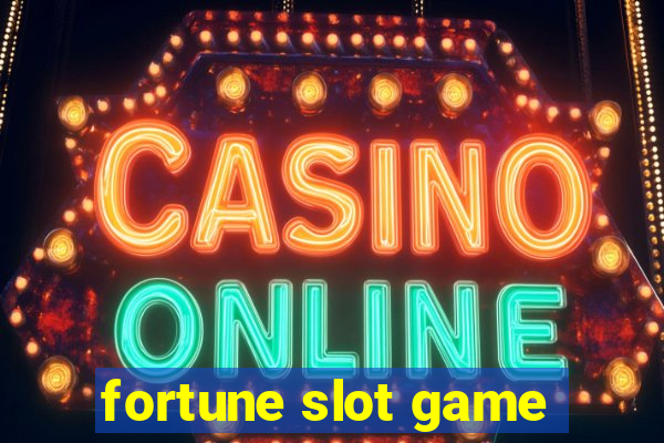 fortune slot game