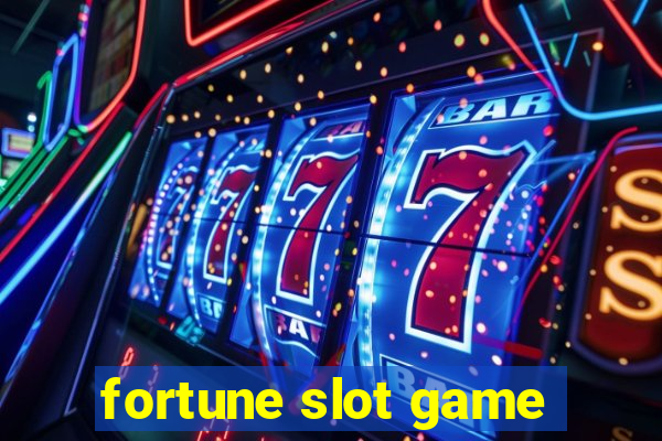 fortune slot game