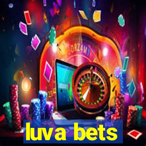 luva bets