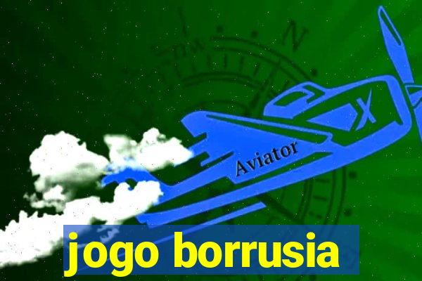 jogo borrusia