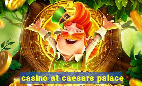 casino at caesars palace