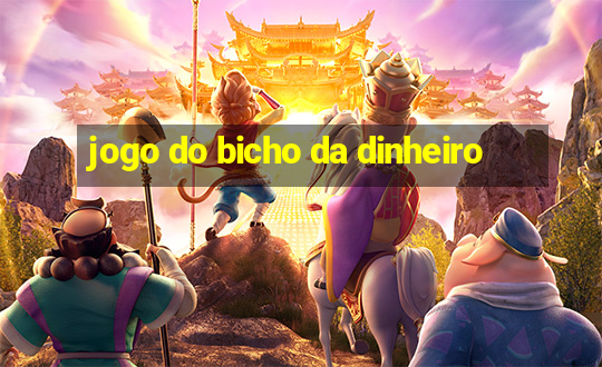 jogo do bicho da dinheiro