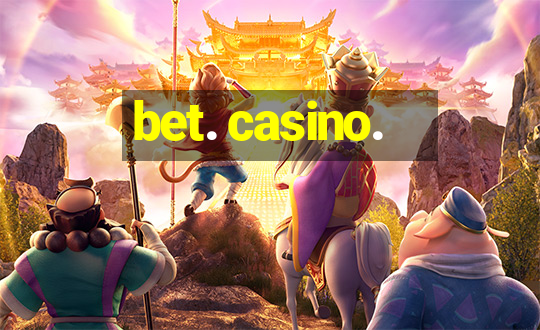 bet. casino.