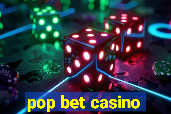 pop bet casino