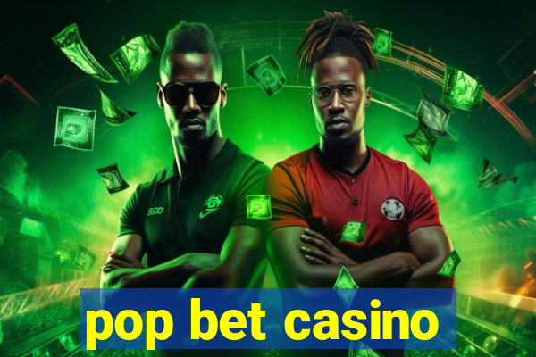 pop bet casino