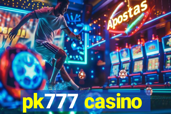 pk777 casino