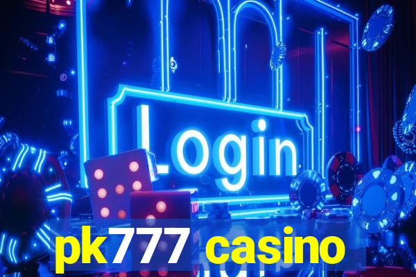 pk777 casino