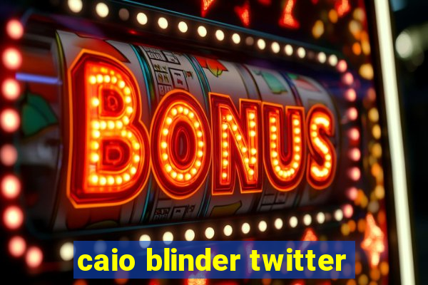 caio blinder twitter