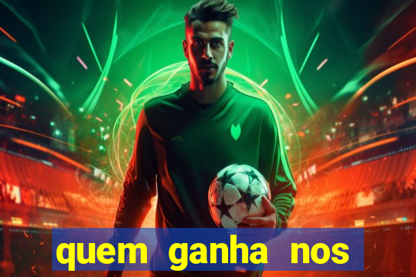 quem ganha nos jogos de hoje