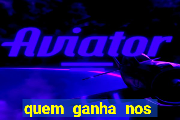 quem ganha nos jogos de hoje