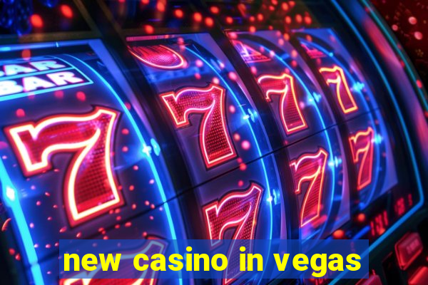 new casino in vegas