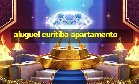 aluguel curitiba apartamento