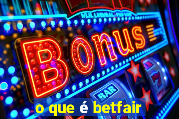 o que é betfair