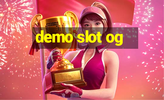 demo slot og