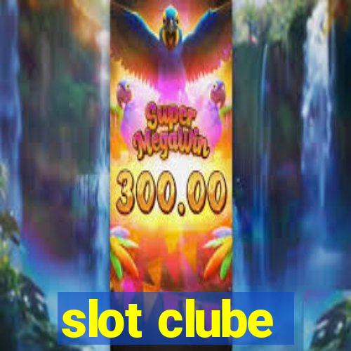 slot clube