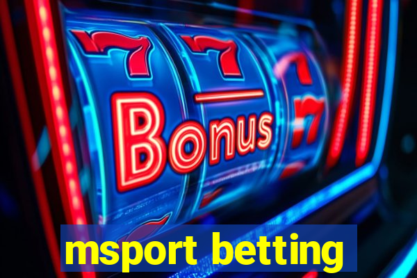 msport betting