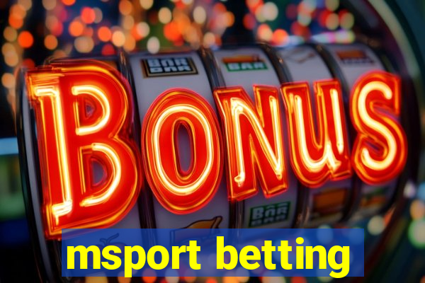 msport betting