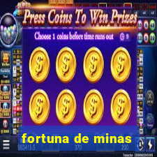 fortuna de minas