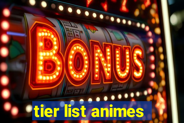 tier list animes