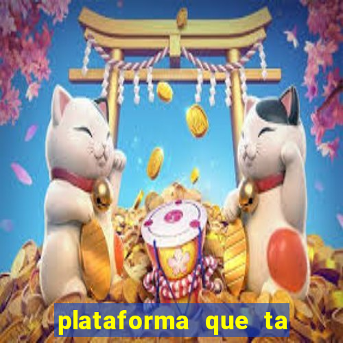 plataforma que ta pagando hoje