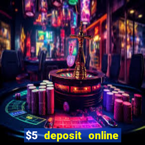 $5 deposit online casino usa