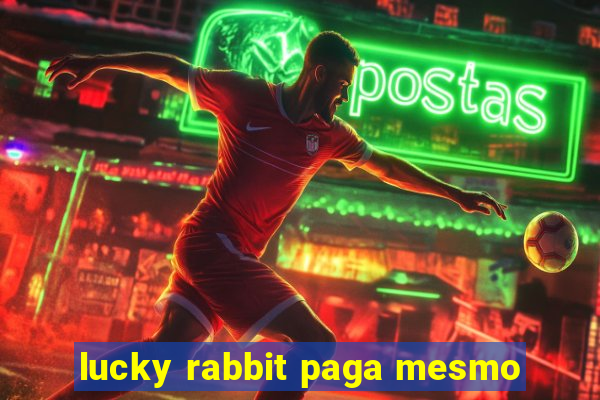 lucky rabbit paga mesmo