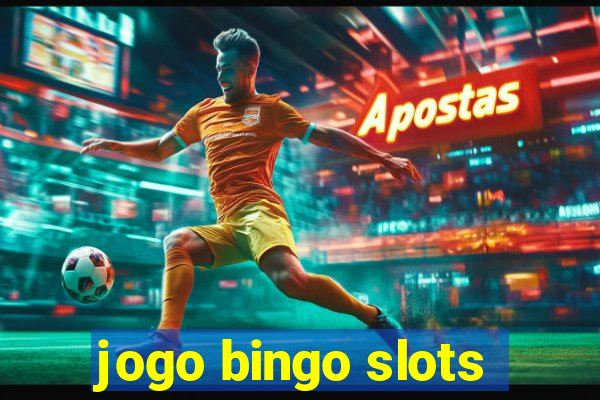 jogo bingo slots