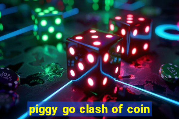 piggy go clash of coin