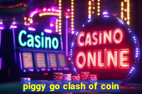 piggy go clash of coin