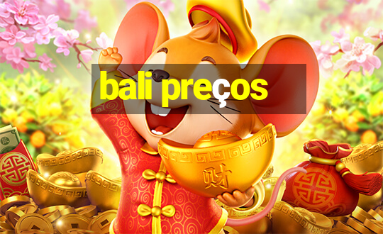 bali preços