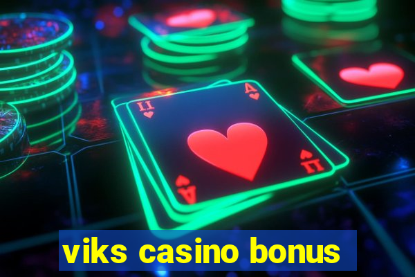 viks casino bonus