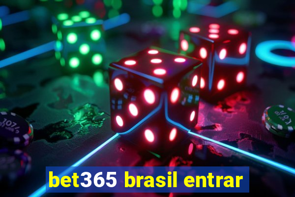 bet365 brasil entrar