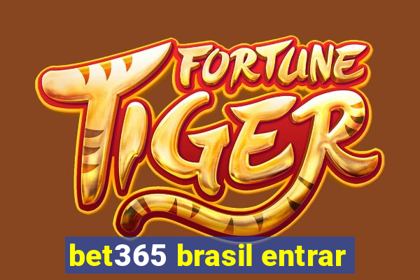 bet365 brasil entrar