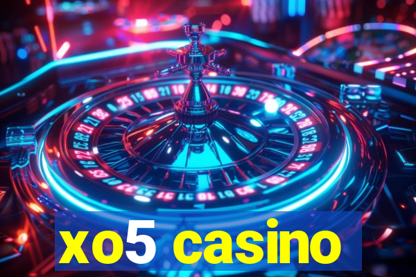 xo5 casino