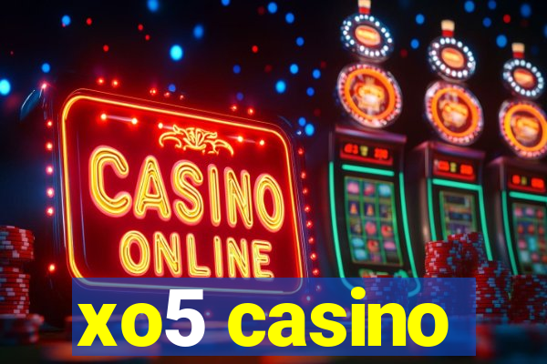 xo5 casino