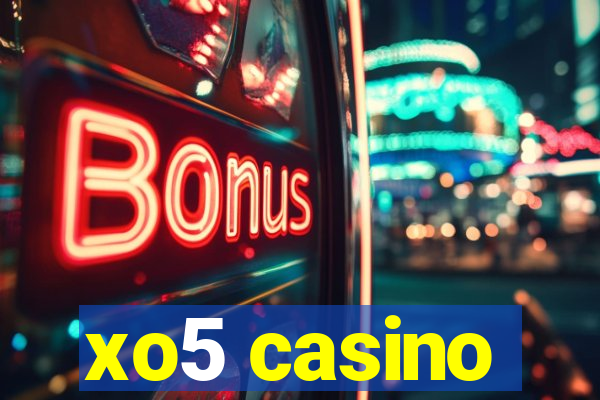 xo5 casino