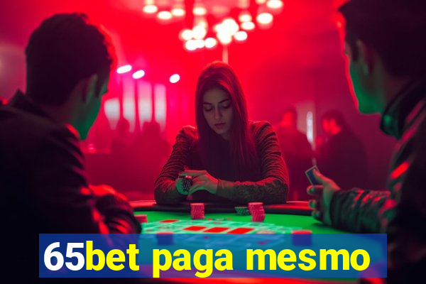 65bet paga mesmo