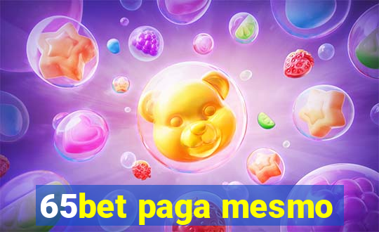 65bet paga mesmo