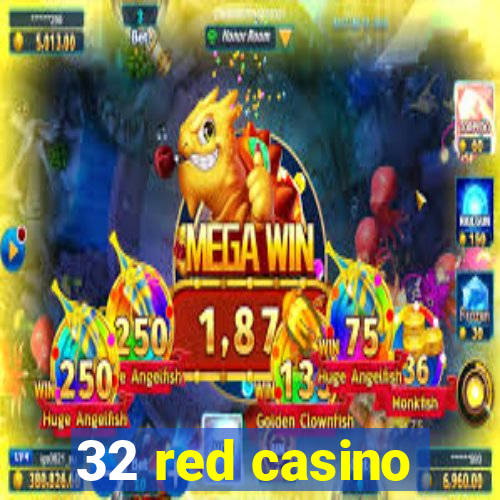 32 red casino