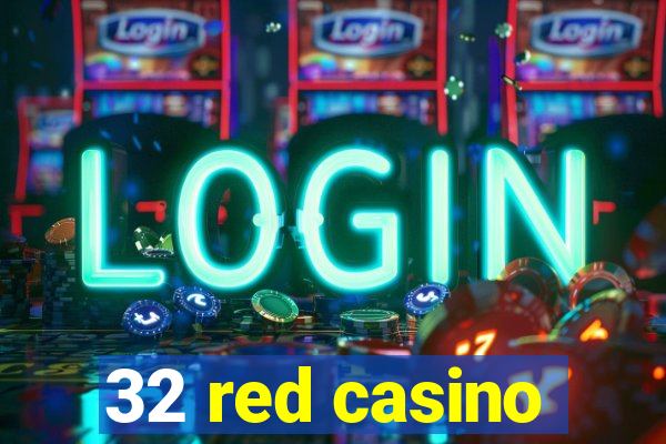 32 red casino