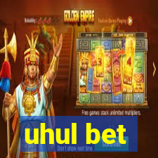 uhul bet