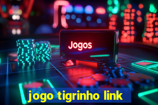 jogo tigrinho link