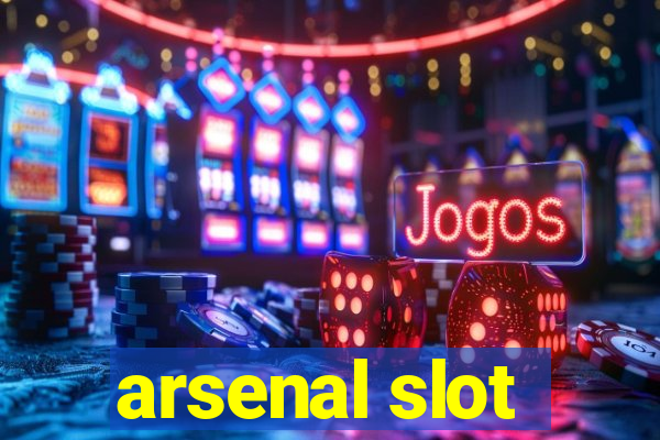 arsenal slot