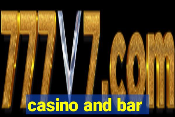 casino and bar