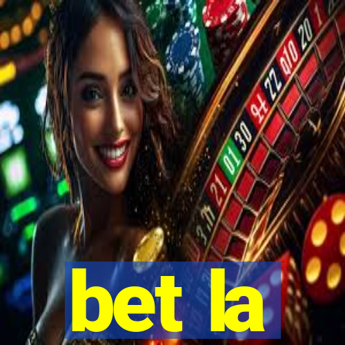 bet la