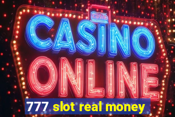 777 slot real money