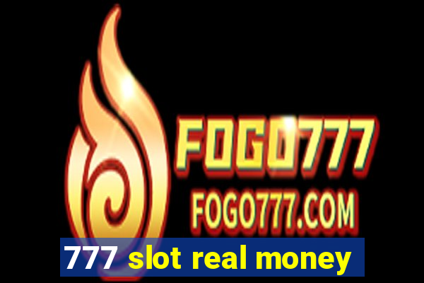 777 slot real money