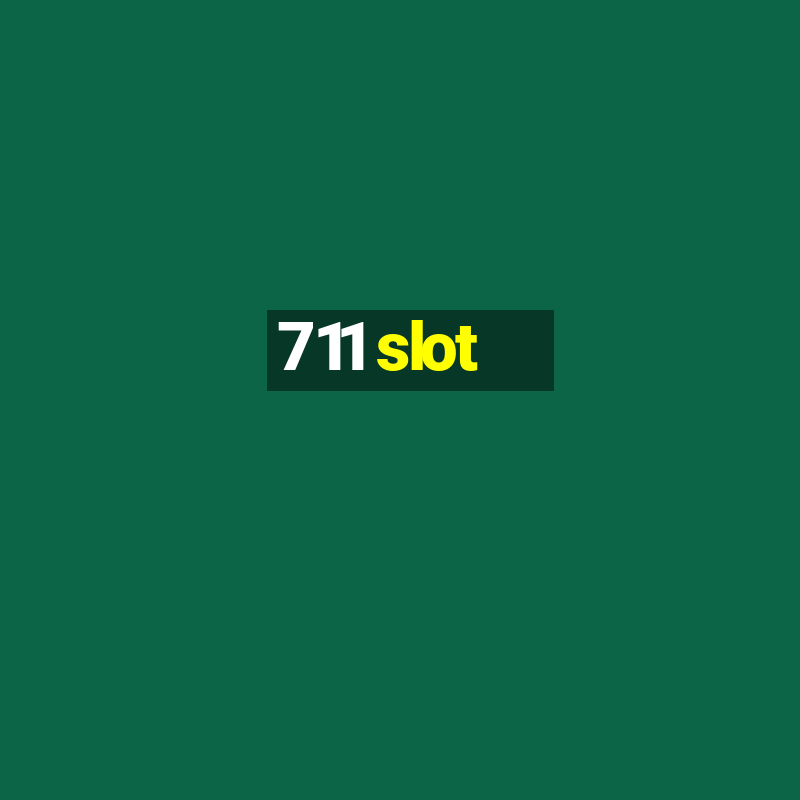 711 slot