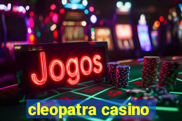 cleopatra casino