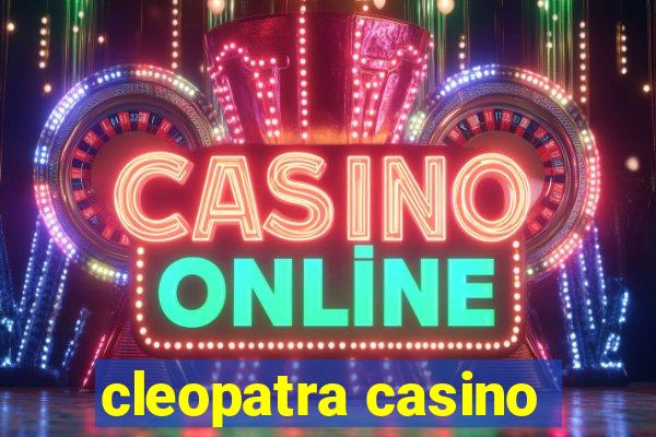 cleopatra casino